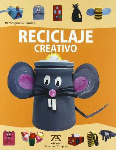 Reciclaje Creativo, De Sin . Editorial Zendrera Zariquiey, Edición 1 En Español