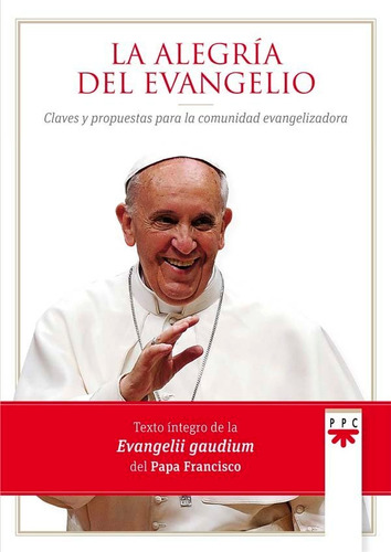 La Alegrãâa Del Evangelio, De Papa Francis. Editorial Ppc Editorial, Tapa Blanda En Español