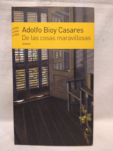 De Las Cosas Maravillosas Bioy Casares Emecé B