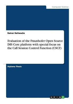 Libro Evaluation Of The Fraunhofer Open Source Ims Core P...