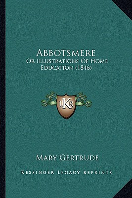 Libro Abbotsmere: Or Illustrations Of Home Education (184...