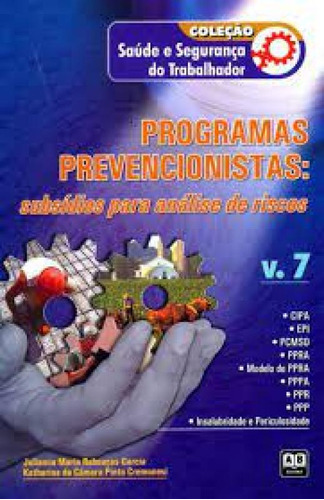 Programas Prevencionistas: Subsídios Para Análise de Risco, de Juliana Maria Rebouças Garcia. Editorial AB EDITORA, tapa mole en português