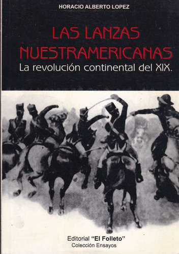  Las Lanzas Nuestramericanas - Horacio A. Lopez