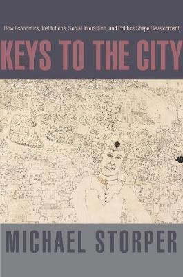 Keys To The City : How Economics, Institutions, Social In...