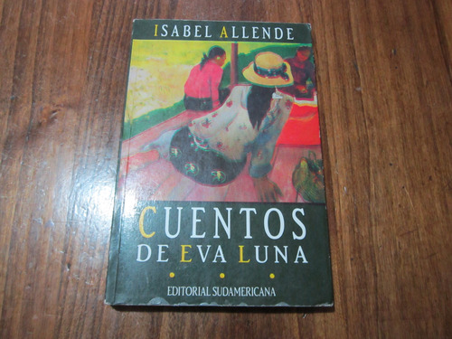 Cuentos De Eva Luna - Isabel Allende - Ed: Sudamericana