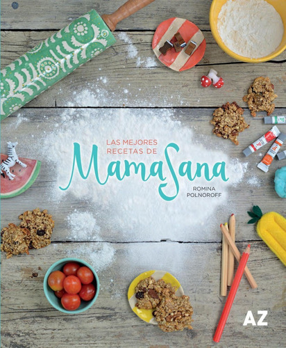 Libro: Las Mejores Recetas De Mamasana / Romina Polnoroff