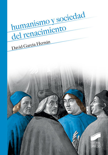 Humanismo Y Sociedad Del Renacimiento - Garcia Hernan, Da...