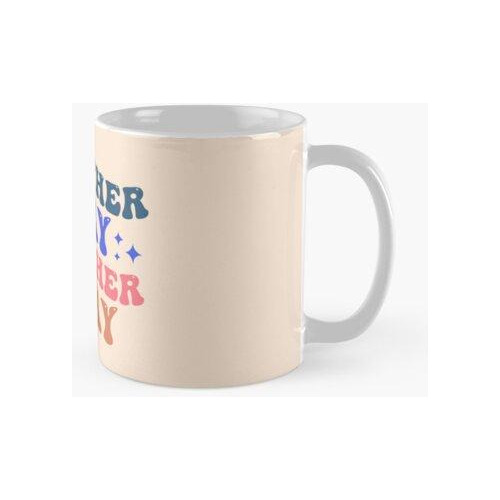 Taza Otro Día Otra Matanza Cita Colores Pastel Calidad Premi