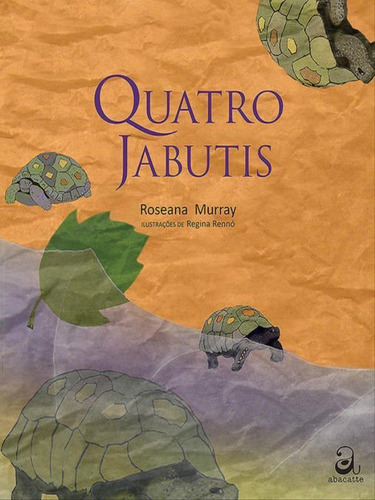 Quatro Jabutis, De Murray, Roseana. Editora Abacatte Editorial, Capa Mole Em Português