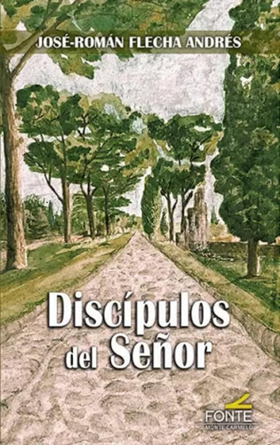 Discípulos Del Señor - Flecha Andrés, Jose-román  - *