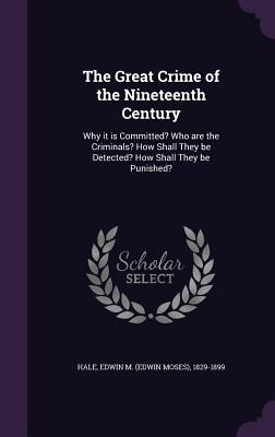 Libro The Great Crime Of The Nineteenth Century: Why It I...