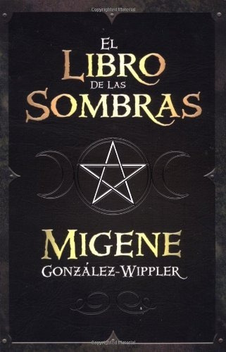 El Libro De Las Sombras Por Migene Wippler Wicca [ Dhl ]