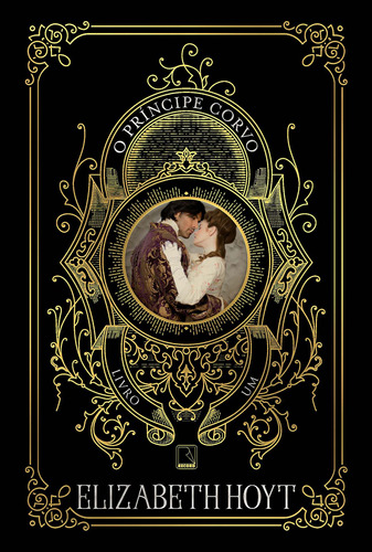 O príncipe corvo, de Hoyt, Elizabeth. Série Trilogia dos Príncipes (1), vol. 1. Editora Record Ltda., capa mole em português, 2017