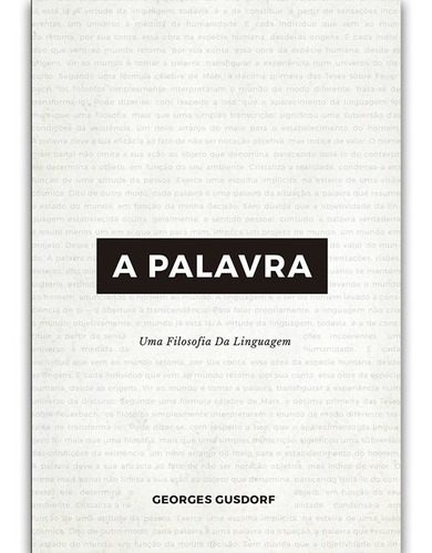 A Palavra, De George Gusdorf. Editora Monergismo, Capa Mole Em Português