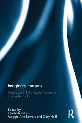 Libro Imaginary Europes: Literary And Filmic Representati...