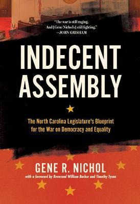 Libro Indecent Assembly : The North Carolina Legislature'...