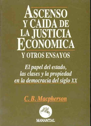 Libro - Ascenso Y Caida De La Justicia Econom. - Macpherson