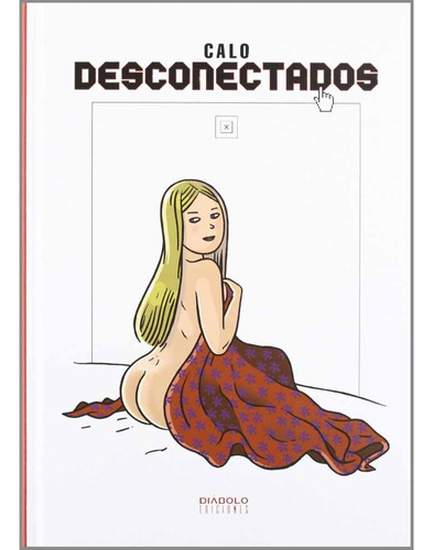 (des)conectados, De Calo. Editorial Diabolo Ediciones, Edición 1 En Español