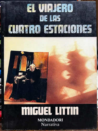 El Viajero De Las Cuatro Estaciones - Miguel Littin