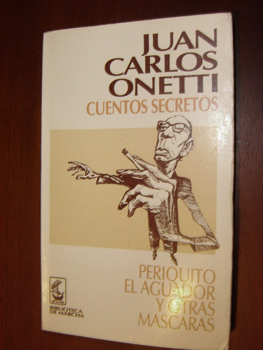 Juan Carlos Onetti, Cuentos Secretos. Biblioteca Marcha 1986