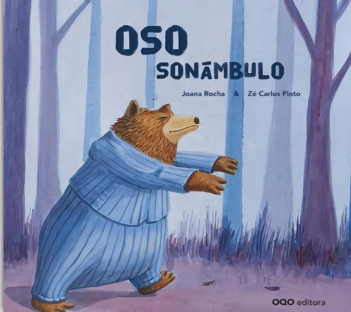 Libro: El Oso Sonámbulo. Rocha, Joana/pinto, Ze Carlos. Oqo