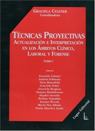 Tecnicas Proyectivas 1, De Graciela Celener. Editorial Lugar, Tapa Blanda En Español, 2007