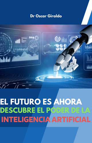 El Futuro Es Ahora: Descubre Poder  Inteligencia Artificial