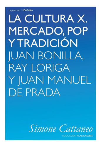 La Cultura X. Mercado, Pop Y Tradicion (libro Original)