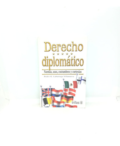 Derecho Diplomático - Normas, Usos, Costumbres Y Cortesías