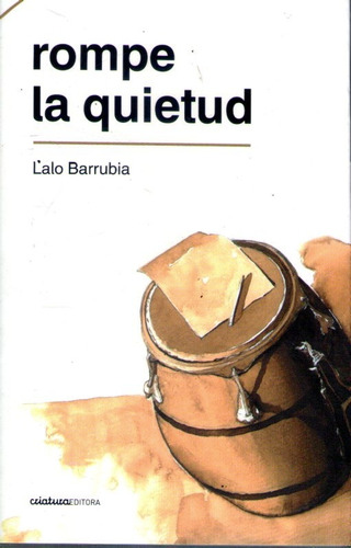 Rompe La Quietud Lalo Barrubia