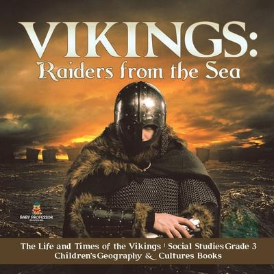 Libro Vikings : Raiders From The Sea - The Life And Times...