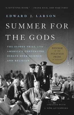 Summer For The Gods : The Scopes Trial And America's Cont...