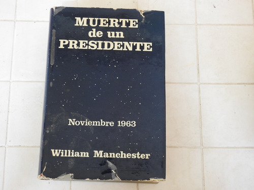 Muerte De Un Presidente - William Manchester - L499