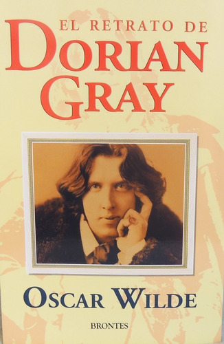 Oscar Wilde: El Retrato De Dorian Gray. Original Brontes  