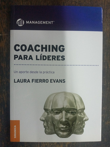 Coaching Para Lideres * Practica * Laura F. Evans * Granica 