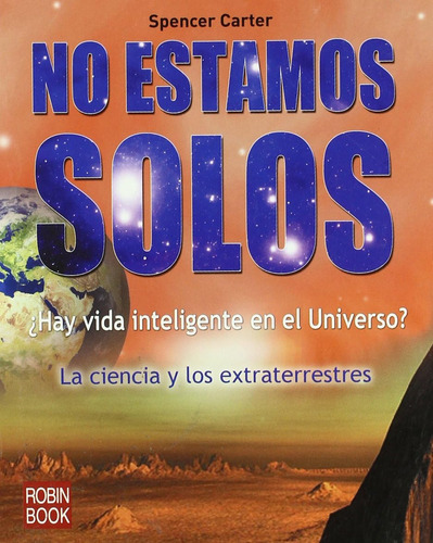 Libro: No Estamos Solos: La Ciencia Y Los Extraterrestres (s