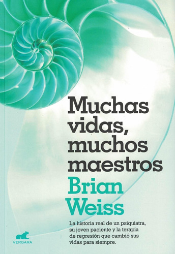 Muchas Vidas, Muchos Maestros Brian Weiss Vergara