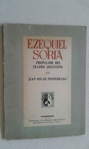 Ezequiel Soria-propulsor Del Teatro Argentiino-