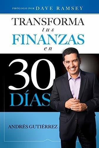 Transforma Tus Finanzas En 30 Dias - Andres Gutierre, De Andres Gutier. Editorial Talem International, Llc. En Inglés