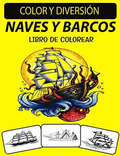 Naves Y Barcos Libro de Colorear, de Black Rose Press House. Editorial Independently Published, tapa blanda en español, 2020