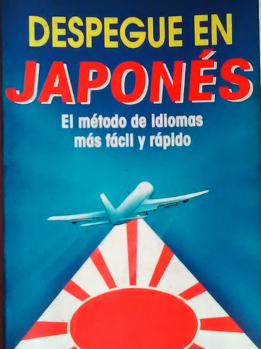 Despegue En Japones Metodo De Idioma Facil Y Rapido Larousse