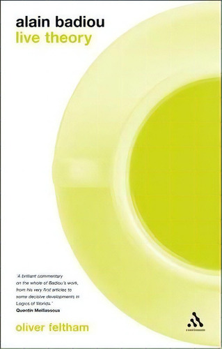 Alain Badiou, De Oliver Feltham., Vol. 1. Editorial Bloomsbury Publishing Plc, Tapa Blanda En Inglés