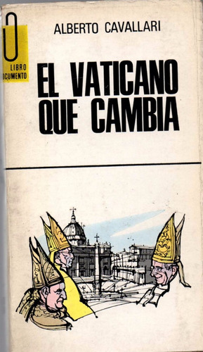 El Vaticano Que Cambia - Alberto Cavallari - B595