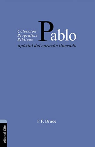 Pablo, Apóstol Del Corazón Liberado