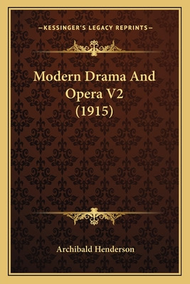 Libro Modern Drama And Opera V2 (1915) - Henderson, Archi...