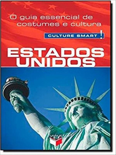 Culture Smart! Estados Unidos, De Teague, Gina. Editora Verus, Capa Mole, Edição 1ª Edição - 2013 Em Português