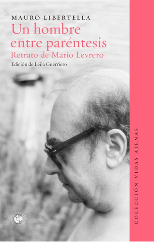 Mauro Libertella - Un Hombre Entre Parentesis