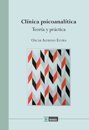 Clinica Psicoanalitica - Teoria Y Practica.elvira, Oscar Alf