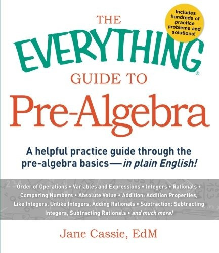 The Everything Guide To Prealgebra A Helpful Practice Guide 