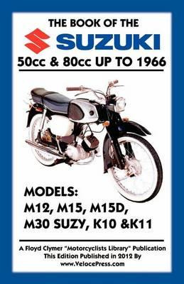 Libro Book Of The Suzuki 50cc & 80cc Up To 1966 - Floyd C...